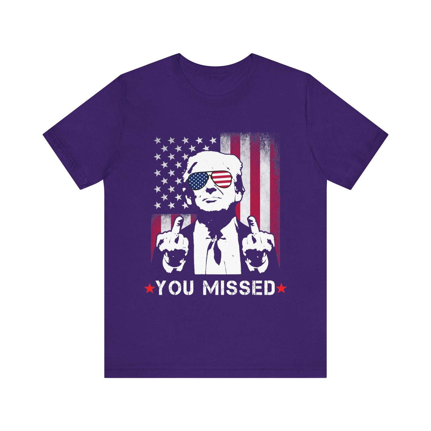 Trump - You Missed Jersey Short Sleeve Tee