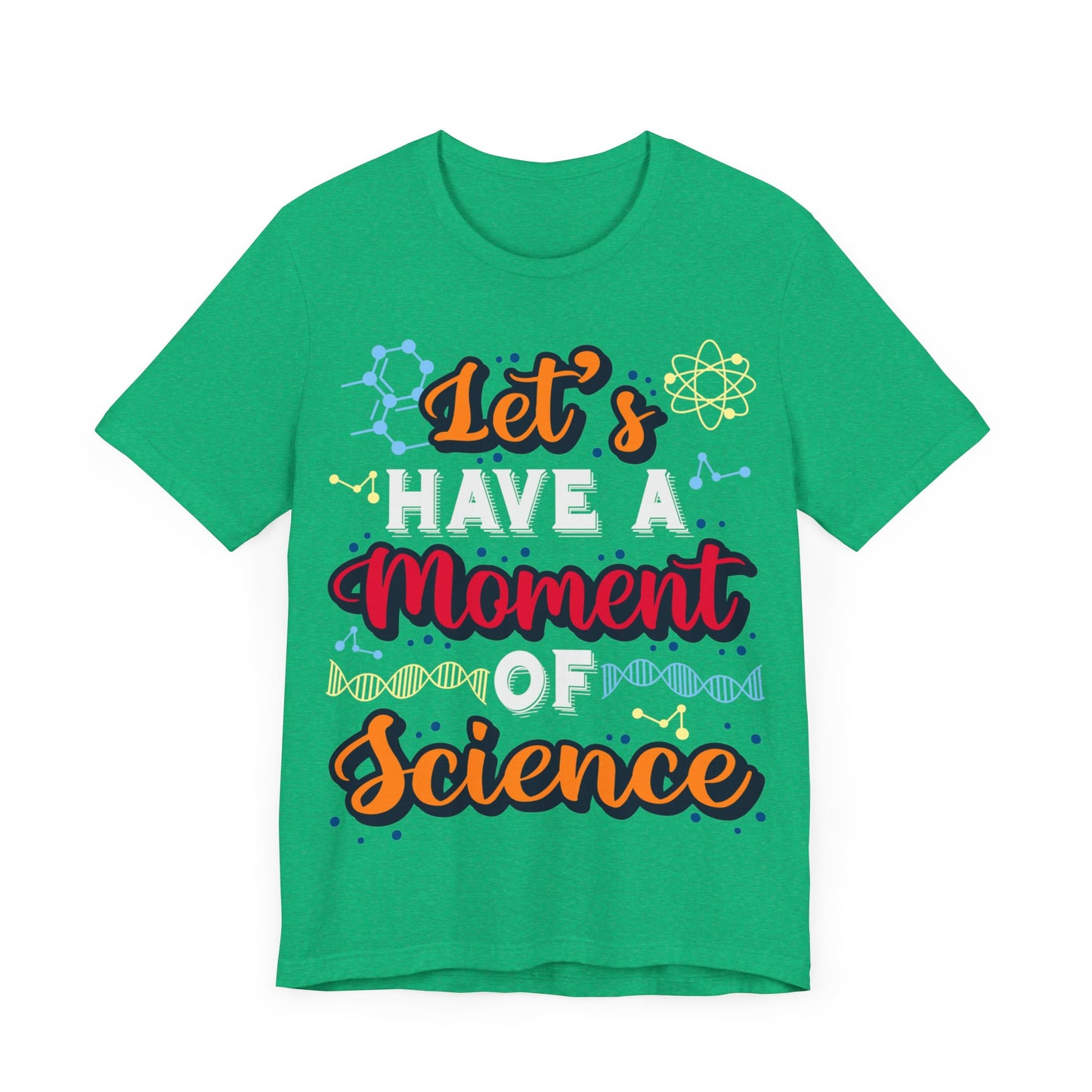 Let's Have a Moment of Science Jersey Short Sleeve Tee