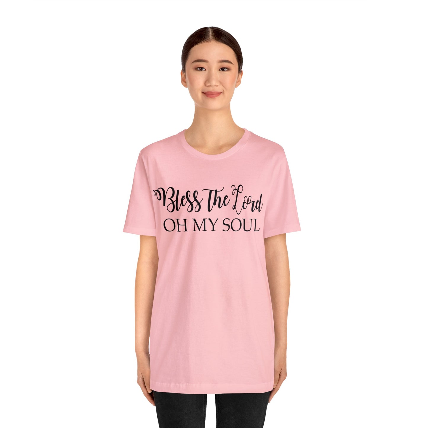 Bless the Lord, Oh my soul Short sleeve T-shirt
