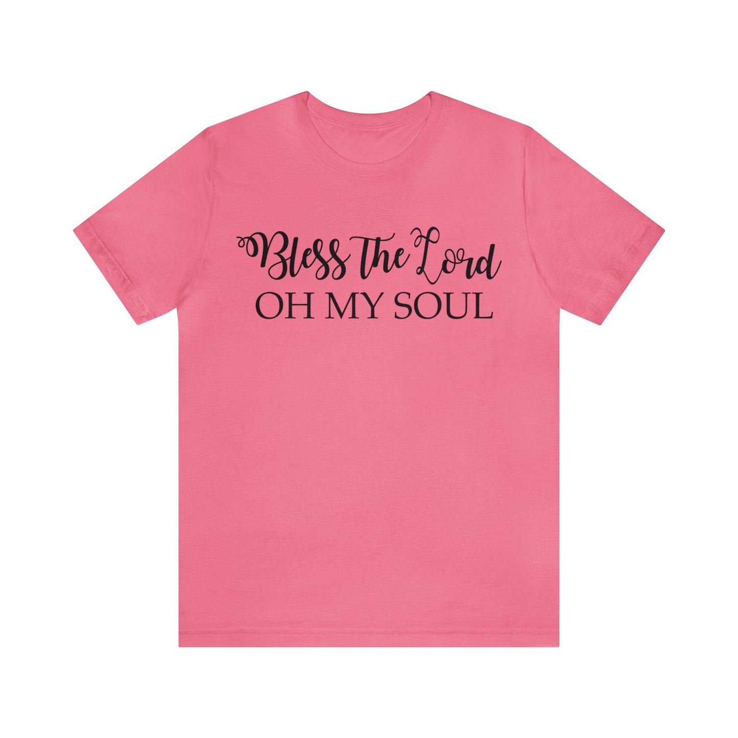Bless the Lord, Oh my soul Short sleeve T-shirt