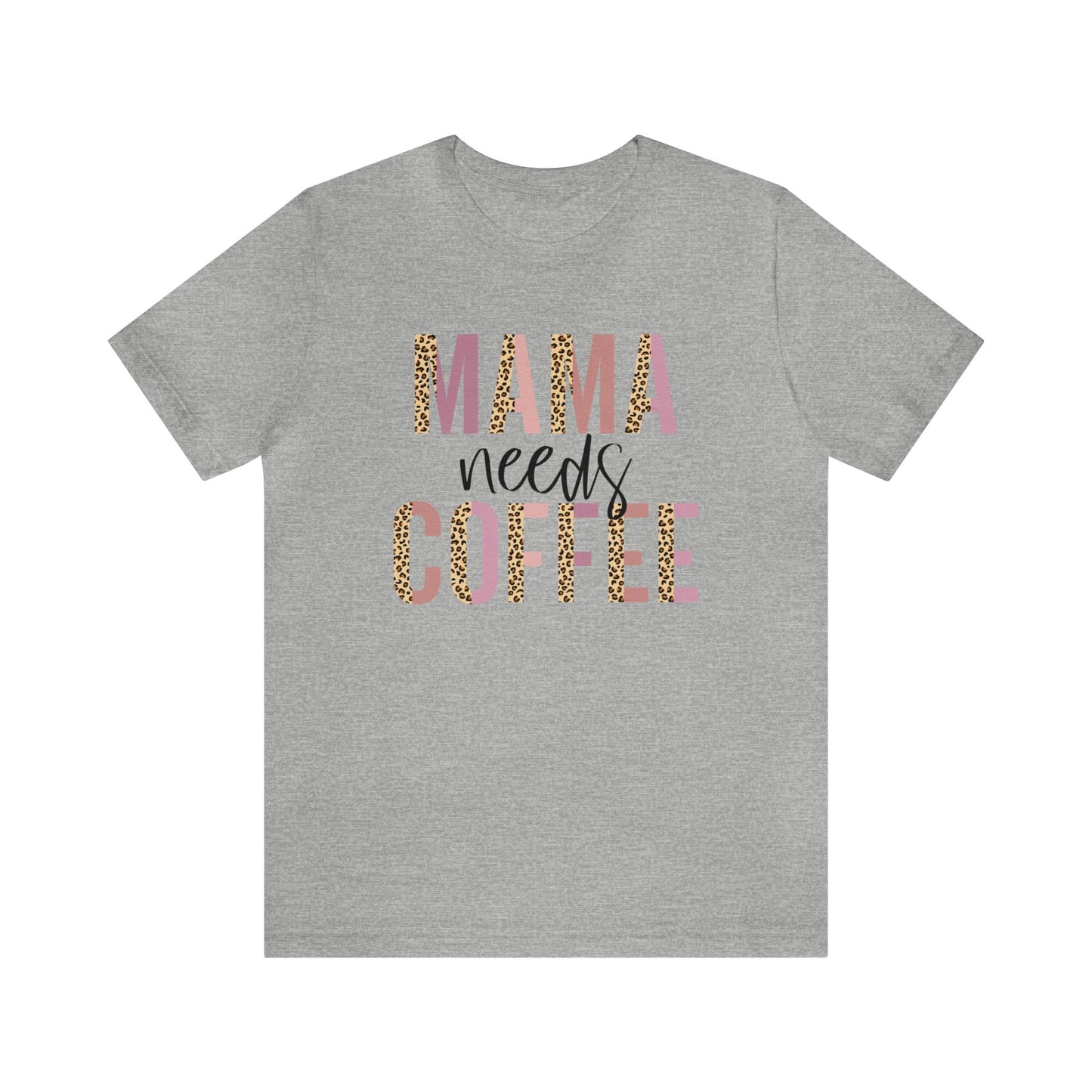 Mama Needs Coffee Leopard print short sleeve tshirt