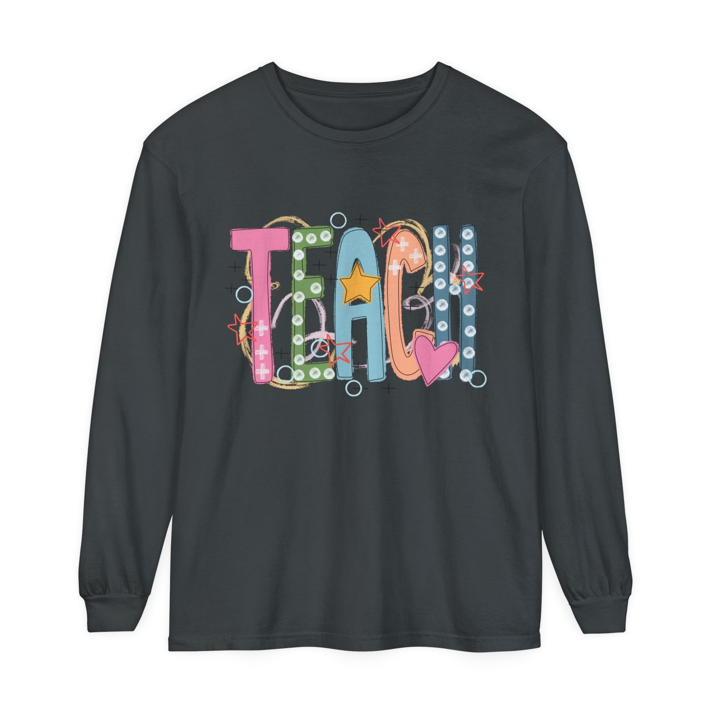 TEACH Long Sleeve T-Shirt