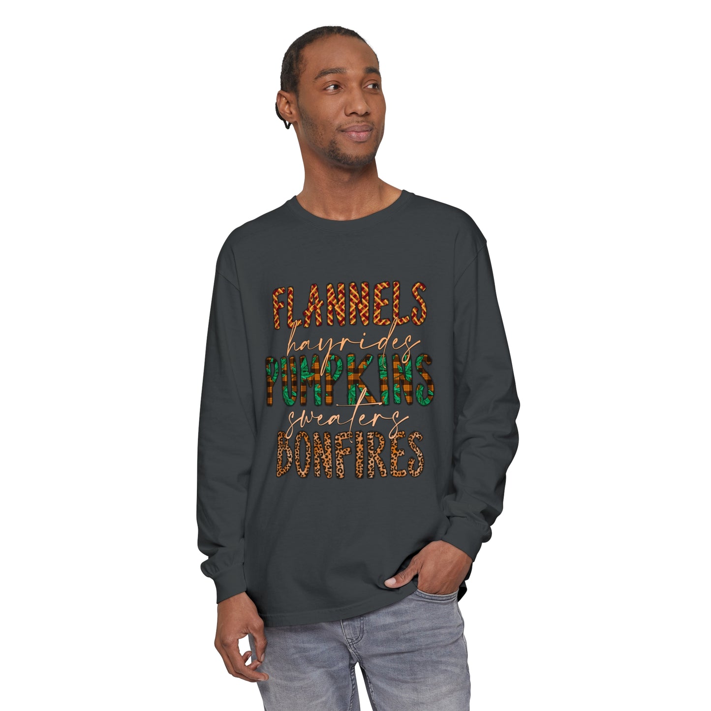 Flannels, Hayrides, Pumpkins, Sweaters, Bonfires Garment-dyed Long Sleeve T-Shirt