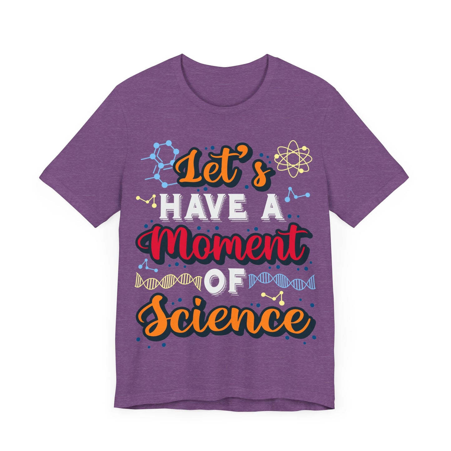 Let's Have a Moment of Science Jersey Short Sleeve Tee