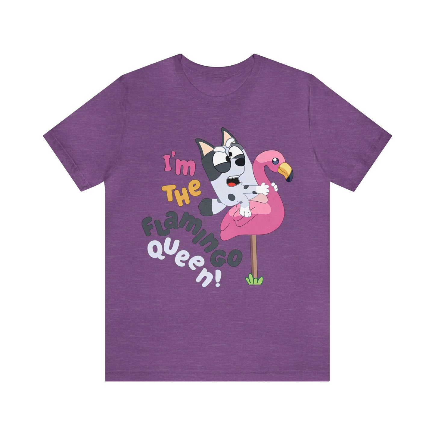 I'm the flamingo queen Short Sleeve Tshirt