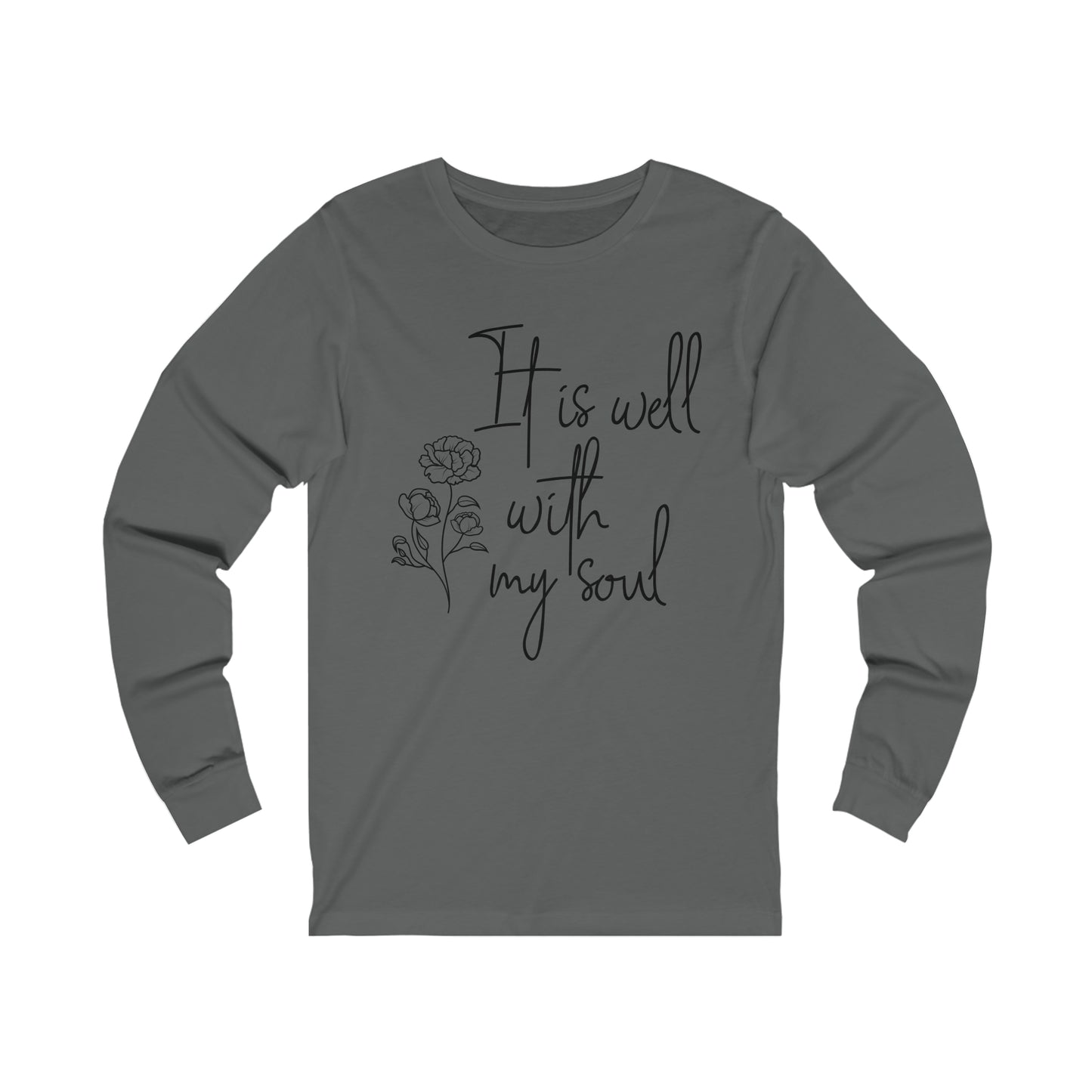 It is well with my soul Long sleeve Tshirt