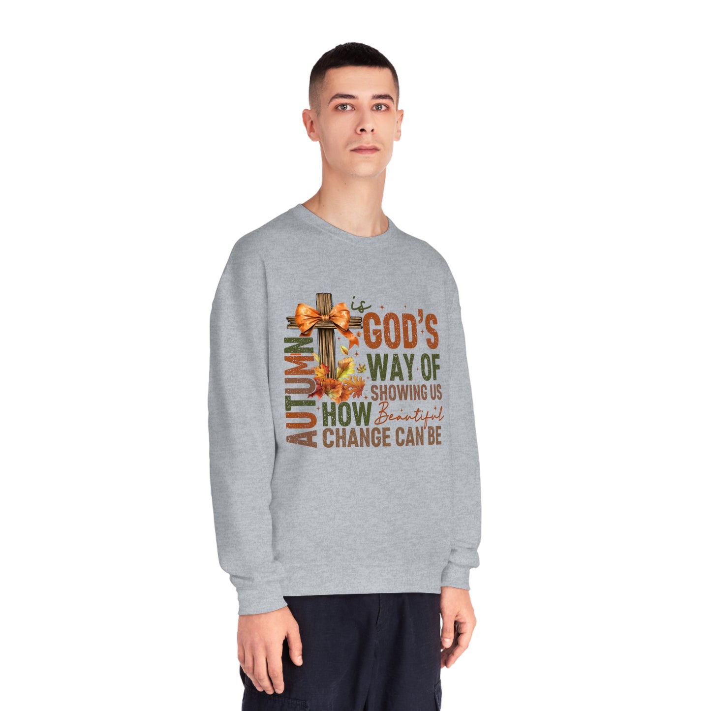 Autumn is Gods Way... Crewneck Sweatshirt