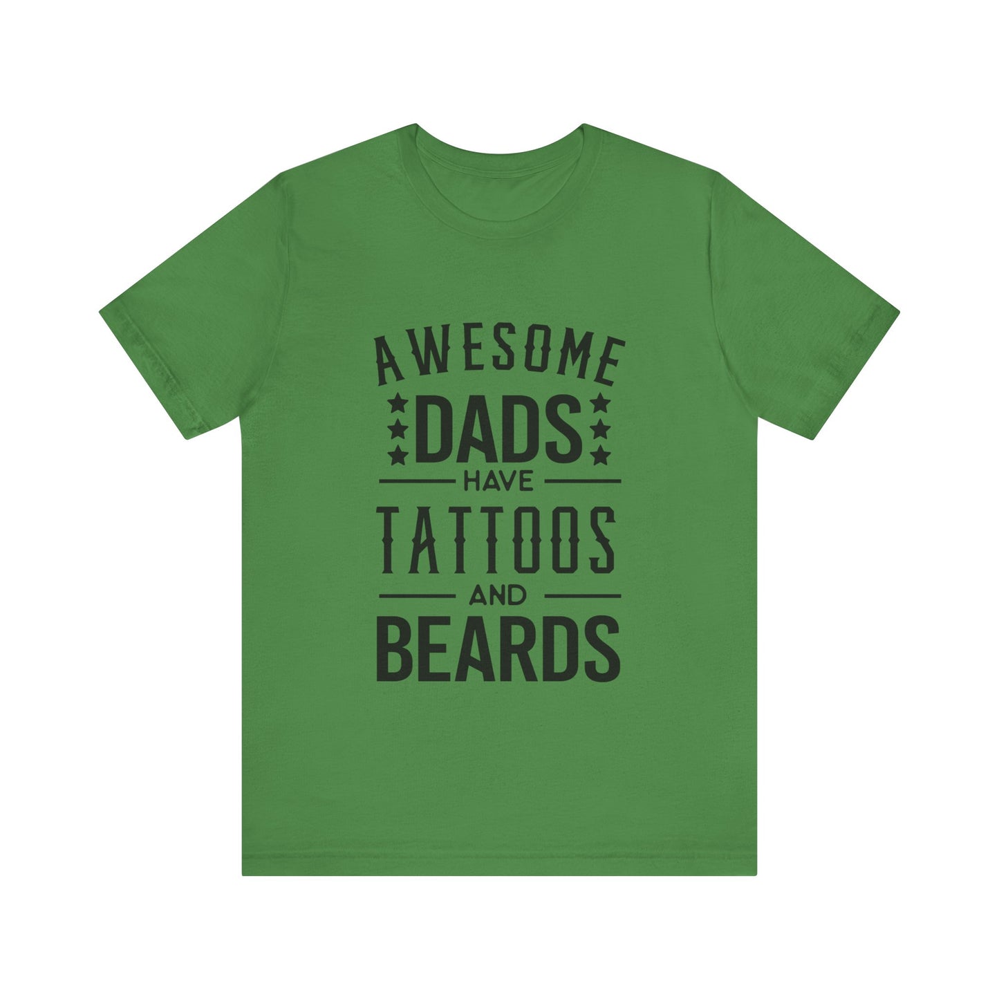 Awesome Dads Have Tattoos and Beards Jersey Short Sleeve Tee