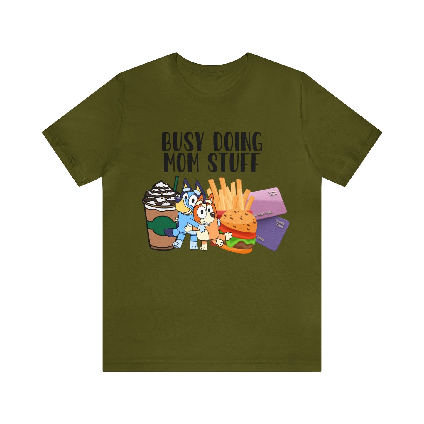 Busy Doing Mom Stuff Short Sleeve Tshirt