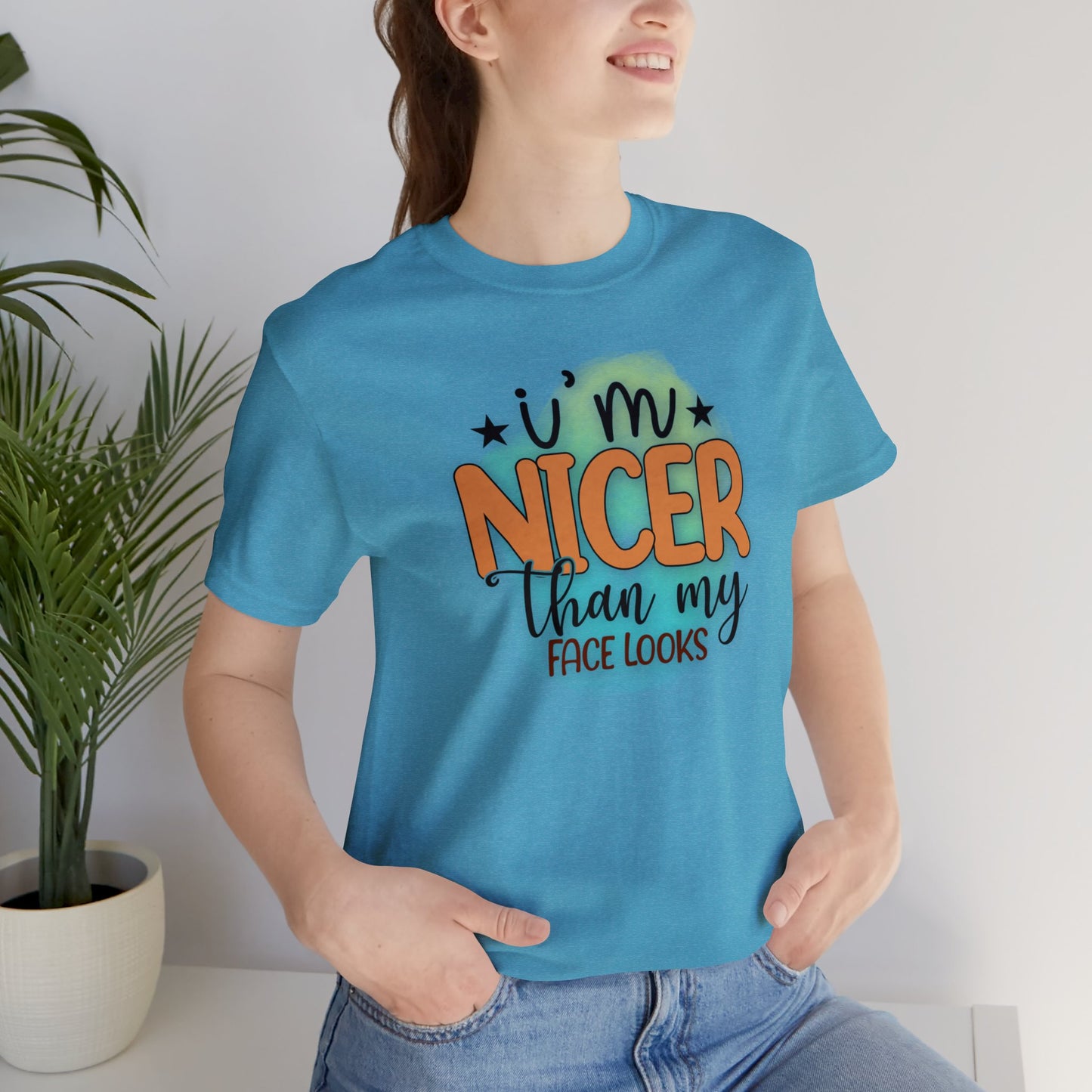 I'm nicer than my face looks short sleeve Tshirt