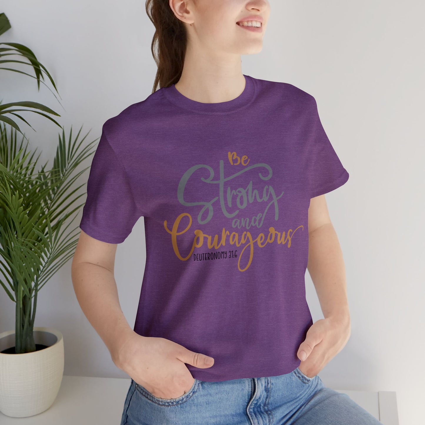 Be Strong and Courageous (front) I am Enough (back) Short Sleeve Tshirt