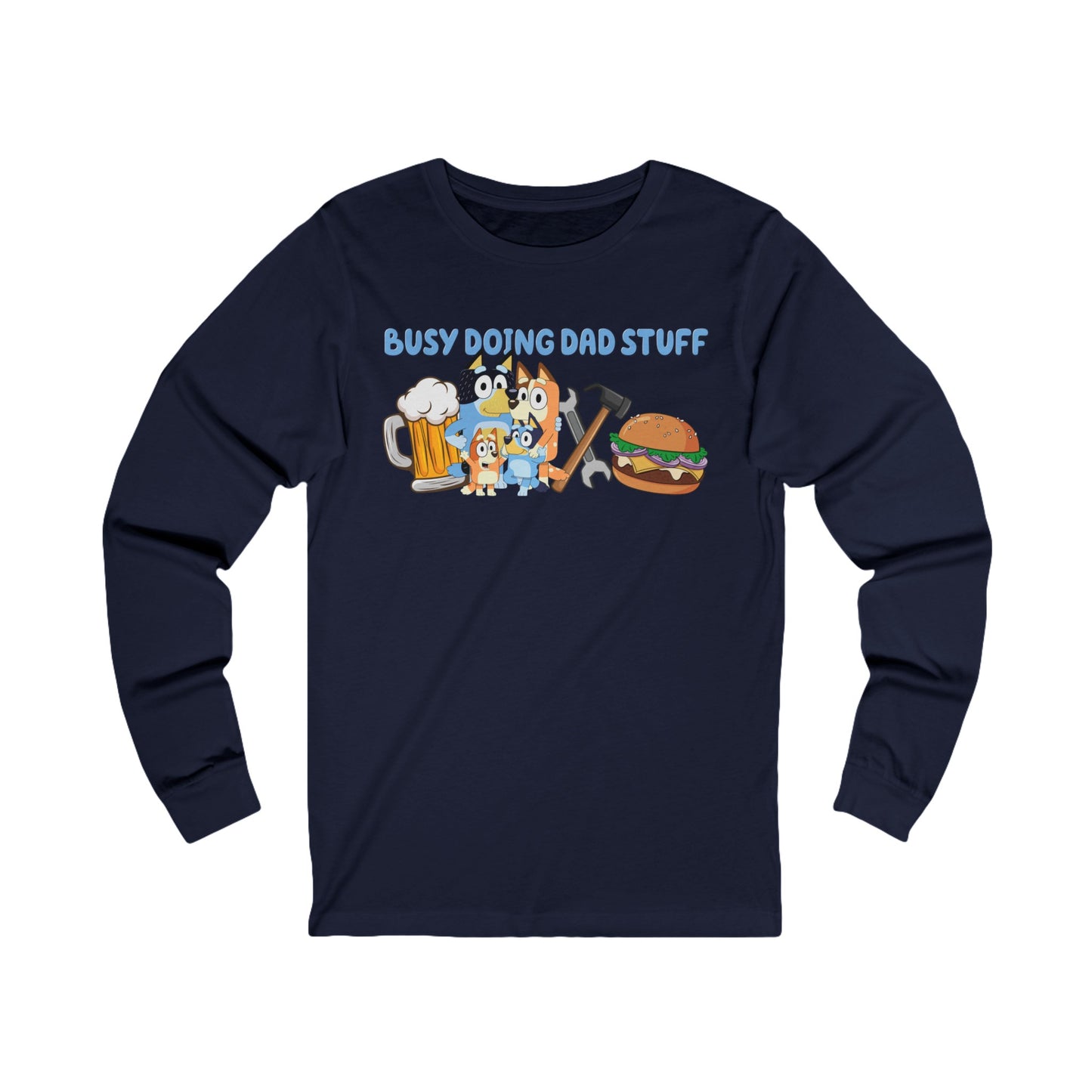 Busy Doing Dad Stuff Long Sleeve Tshirt