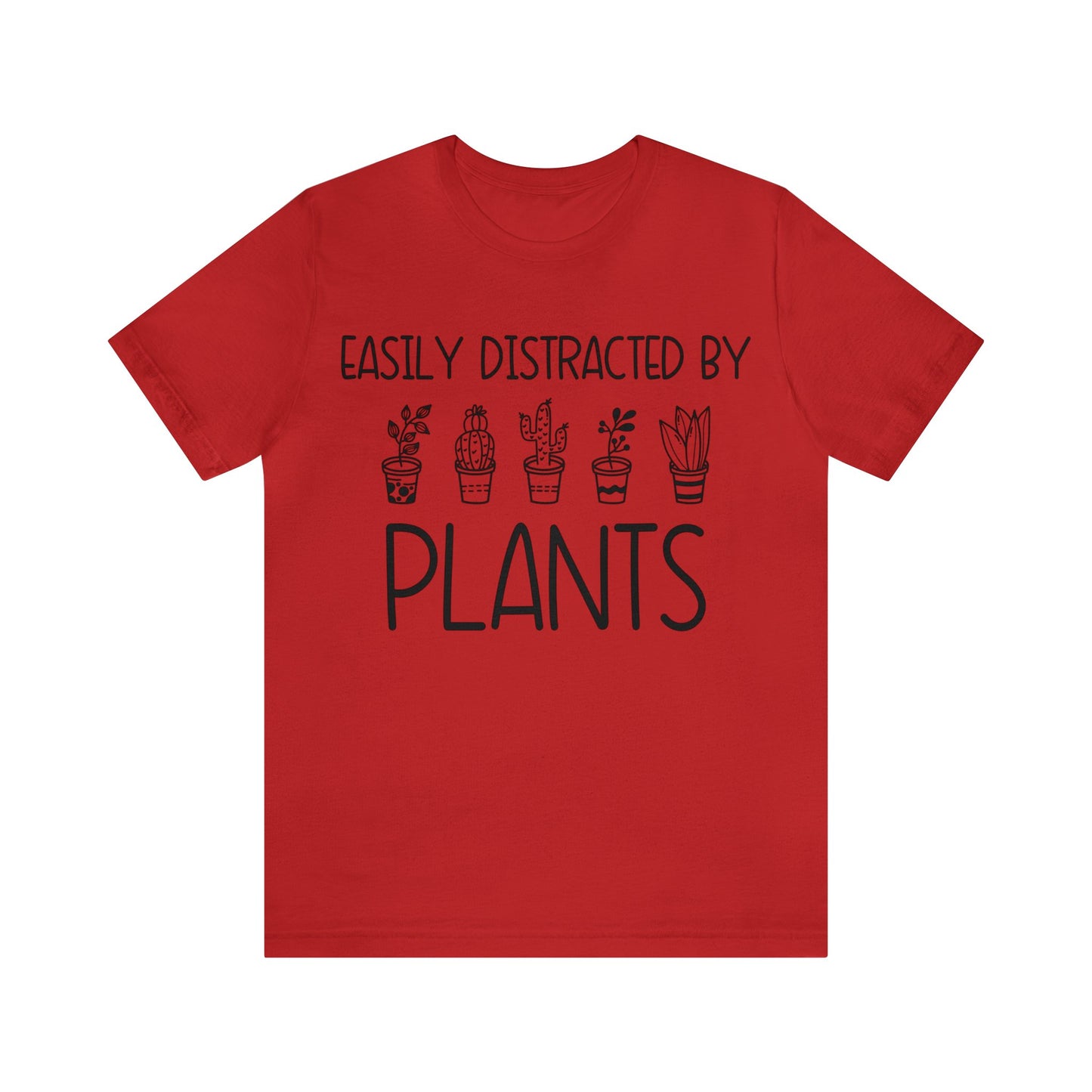 Easily Distracted by Plants Short Sleeve Tee