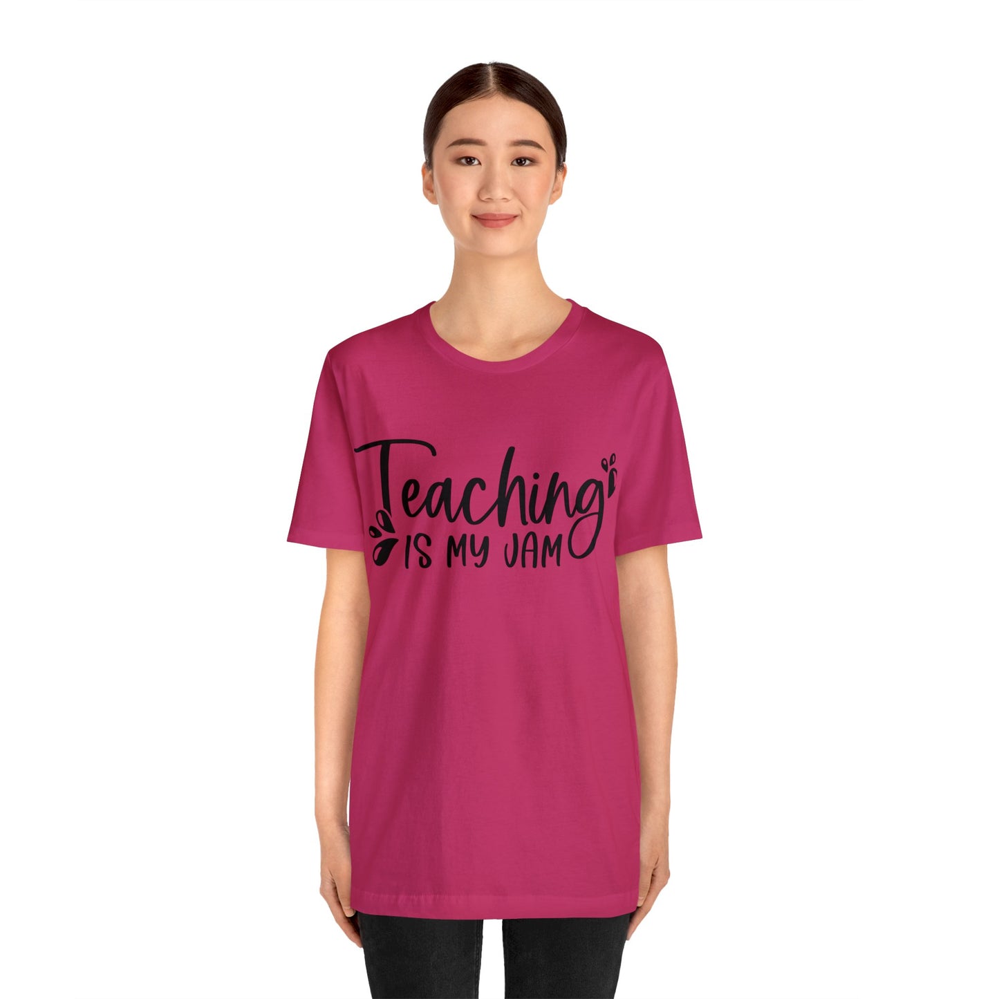 Teaching is my Jam short sleeve Tshirt